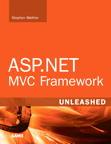 ASP.NET MVC Framework Unleashed【電子書籍】[ Stephen Walther ]