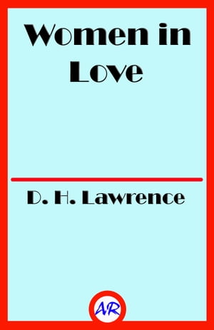 ŷKoboŻҽҥȥ㤨Women in LoveŻҽҡ[ D. H. Lawrence ]פβǤʤ119ߤˤʤޤ