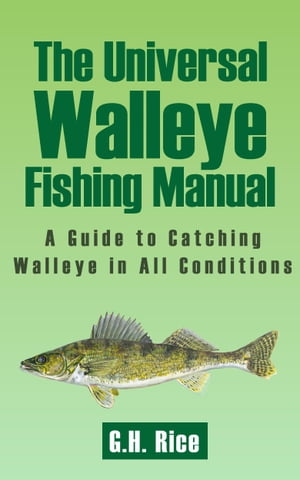 The Universal Walleye Fishing Guide