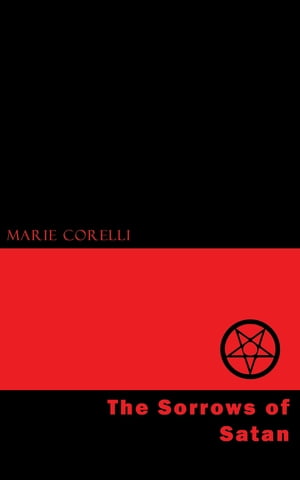 The Sorrows of SatanŻҽҡ[ Marie Corelli ]