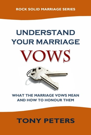 UNDERSTAND YOUR MARRIAGE VOWS
