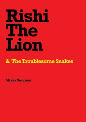 Rishi The Lion & The Troublesome Snakes