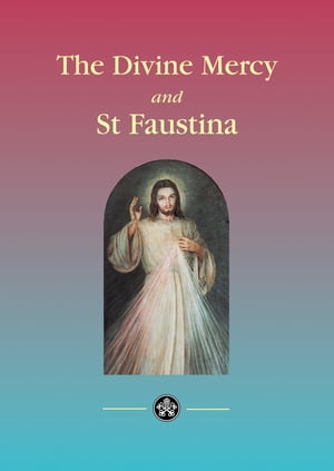 Divine Mercy and Sister Faustina