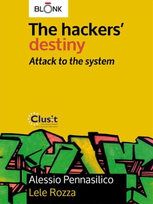 The hackers' destiny - Attack to the system