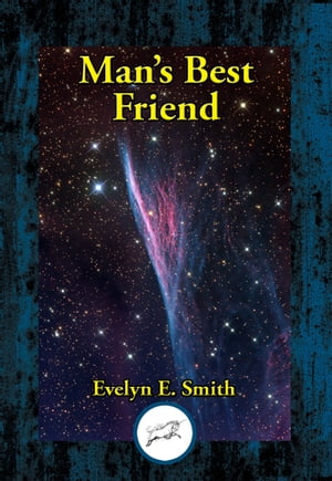 ŷKoboŻҽҥȥ㤨Man's Best FriendŻҽҡ[ Evelyn E. Smith ]פβǤʤ55ߤˤʤޤ