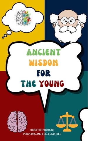 ancient wisdom for the young