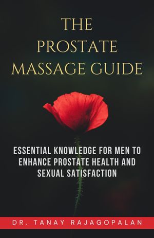 THE PROSTATE MASSAGE GUIDE