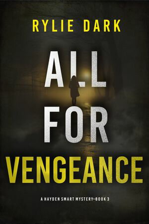 All For Vengeance (A Hayden Smart FBI Suspense ThrillerーBook 3)