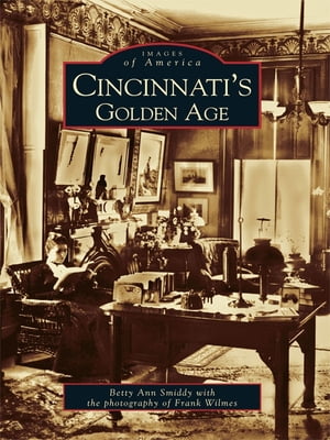 Cincinnati's Golden Age