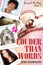 Louder Than Words【電子書籍】 Zoe Dawson