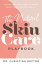 The Natural Skin Care Playbook