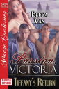 Passion, Victoria: Tiffany's Return [EXTENDED AP