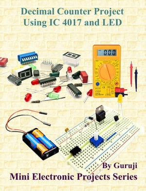 Decimal Counter Project Using IC 4017 and LED