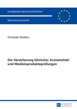 Die Versicherung klinischer Arzneimittel- und Medizinproduktepruefungen