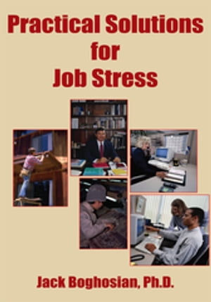 Practical Solutions for Job Stress