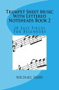 ŷKoboŻҽҥȥ㤨Trumpet Sheet Music With Lettered Noteheads Book 2Żҽҡ[ Michael Shaw ]פβǤʤ657ߤˤʤޤ