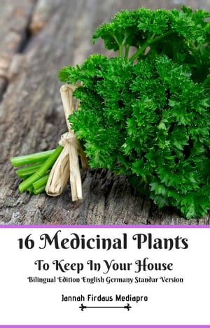 ŷKoboŻҽҥȥ㤨16 Medicinal Plants to Keep in Your House Bilingual Edition English Germany Standar VersionŻҽҡ[ Jannah Firdaus Mediapro ]פβǤʤ333ߤˤʤޤ