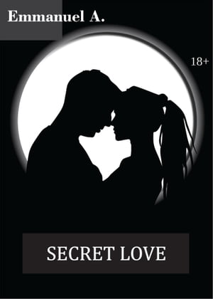 Secret Love【電子書籍】[ Iyiola Ayomide ]