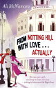 From Notting Hill With Love . . . Actually【電子書籍】 Ali McNamara