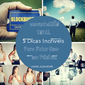 5 Dicas Incríveis Para Falar Bem em Público