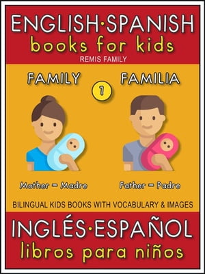 1 - Family (Familia) - English Spanish Books for