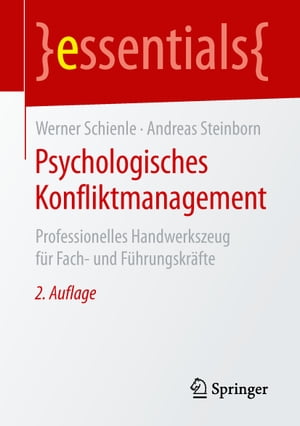 Psychologisches Konfliktmanagement Professionelles Handwerkszeug f?r Fach- und F?hrungskr?fte