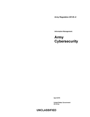 Army Regulation AR 25-2 Information Management: Army Cybersecurity April 2019【電子書籍】[ United States Government US Army ]