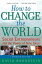 How To Change The World : Social Entrepreneurs And The Power Of New Ideas, Updated Edition