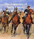 ŷKoboŻҽҥȥ㤨The Argonauts of North LibertyŻҽҡ[ Bret Harte ]פβǤʤ128ߤˤʤޤ