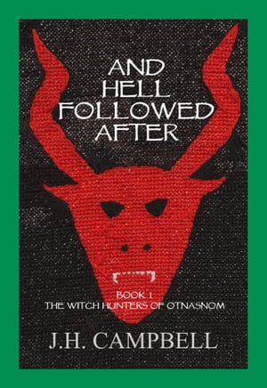 And Hell Followed After The Witch Hunters of Otnasnom