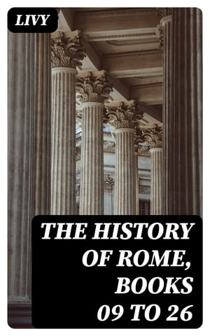 The History of Rome, Books 09 to 26