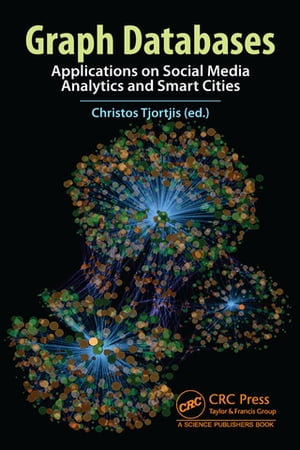 Graph Databases Applications on Social Media Analytics and Smart Cities【電子書籍】