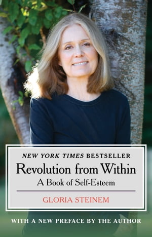 Revolution from Within: A Book of Self-Esteem A Book of Self-Esteem