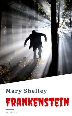 Frankenstein【電子書籍】 Mary Shelley