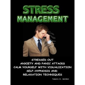 STRESS MANAGEMENT【電子書籍】[ Tamara D. Walden ]