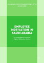 Employee Motivation in Saudi Arabia An Investiga