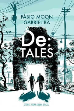 De: Tales - Stories from Urban Brazil【電子書籍】[ Gabriel Ba ]