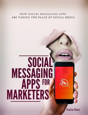 Social Messaging Apps for Marketers How Social M