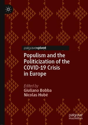 Populism and the Politicization of the COVID-19 Crisis in Europe