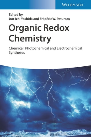 Organic Redox Chemistry Chemical, Photochemical and Electrochemical SynthesesŻҽҡ[ Jun-Ichi Yoshida ]