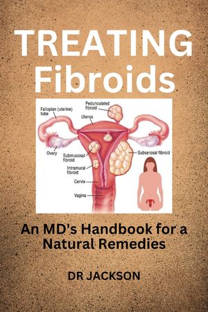 TREATING Fibroids