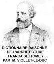 Dictionnaire Raisonne de l'Architecture Francaise, Tome 7