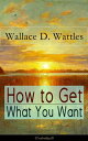 How to Get What You Want (Unabridged) From one of The New Thought pioneers, author of The Science of Getting Rich, The Science of Being Well, The Science of Being Great, Hellfire Harrison, How to Promote Yourself and A New Christ