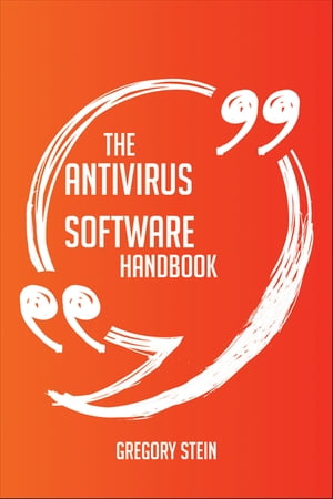 The Antivirus software Handbook - Everything You Need To Know About Antivirus software