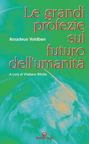 Le grandi profezie sul futuro dell'umanità