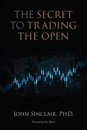 The Secret to Trading the Open