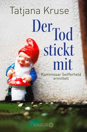 Der Tod stickt mit Kommissar Seifferheld ermittelt