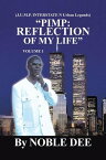 "Pimp: Reflection of My Life " (J.U.M.P. Interstate N Urban Legends)【電子書籍】[ Noble Dee ]