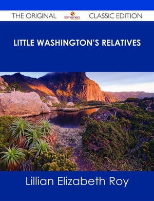 Little Washington's Relatives - The Original Classic Edition