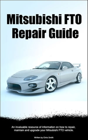 Mitsubishi FTO Repair Guide